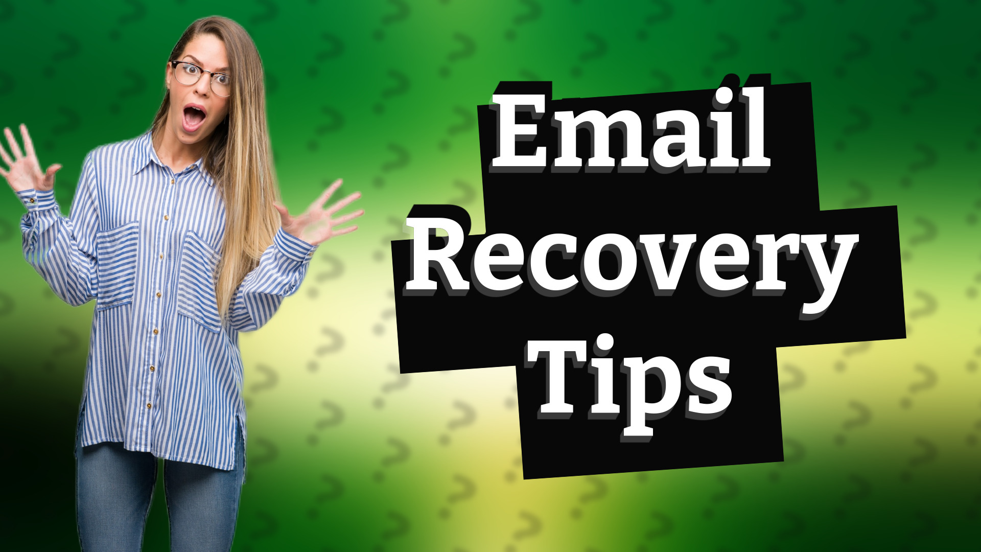 Email Recovery Tips