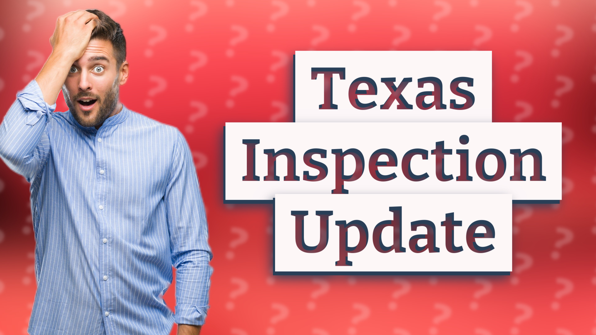 Texas Inspection Update
