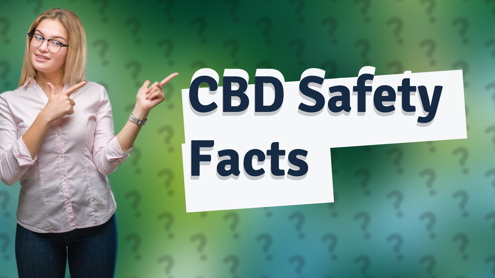 CBD Safety Facts