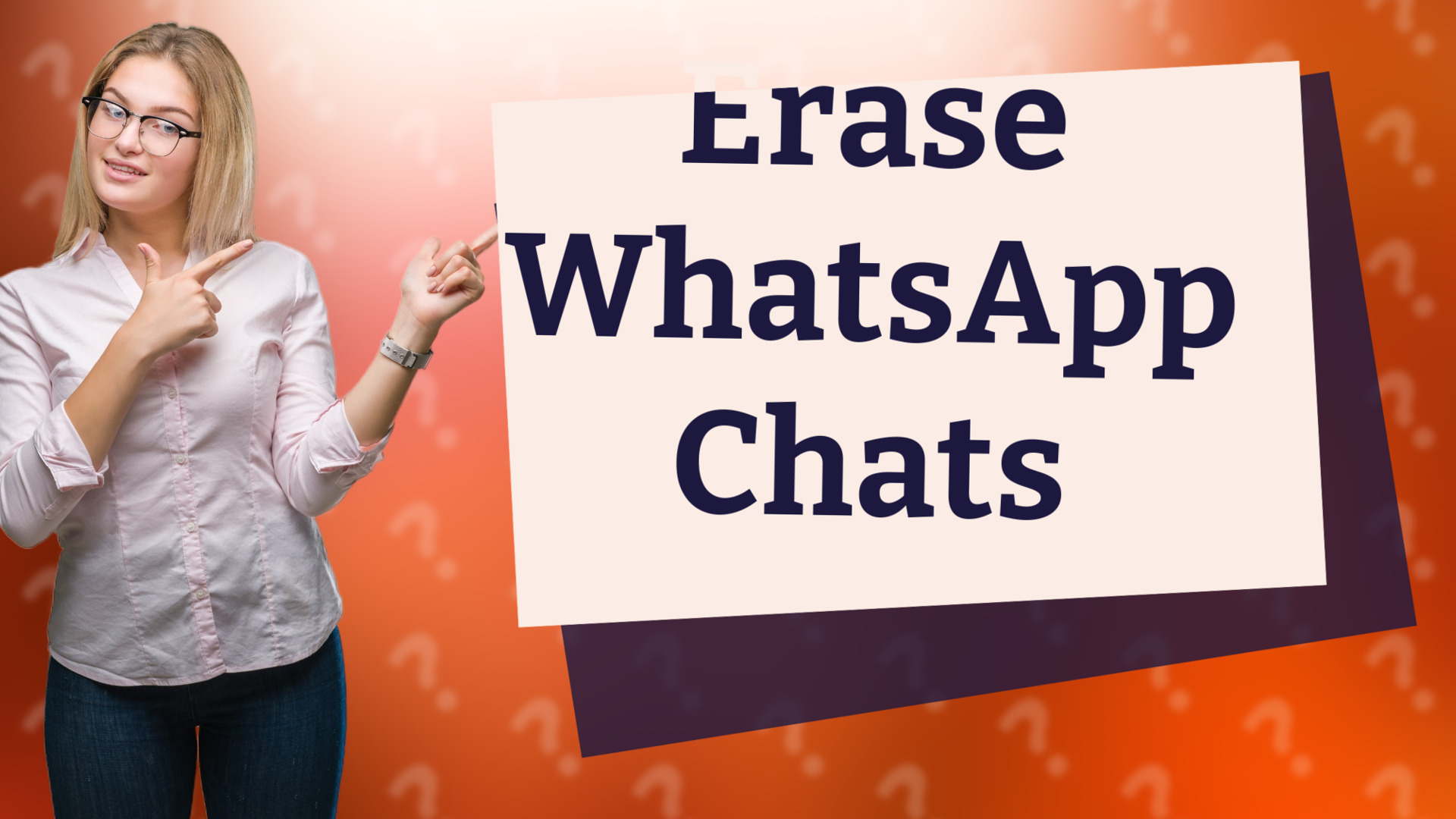 Erase WhatsApp Chats