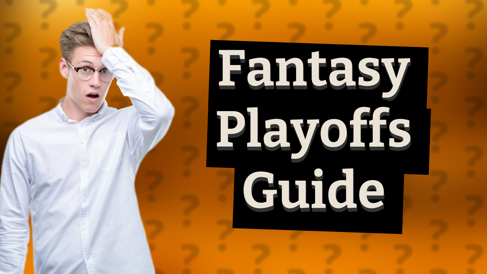 Fantasy Playoffs Guide