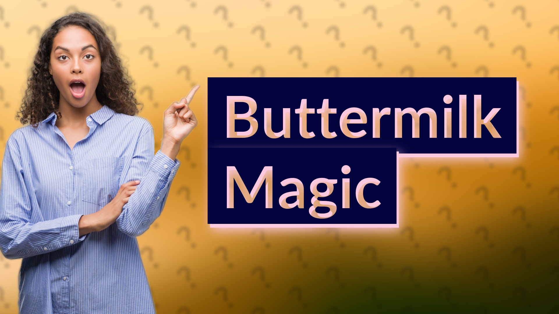 Buttermilk Magic