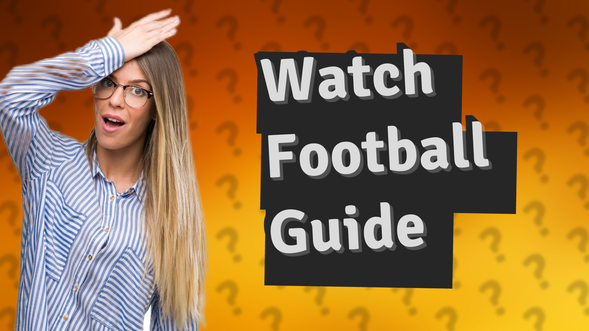 Watch Football Guide