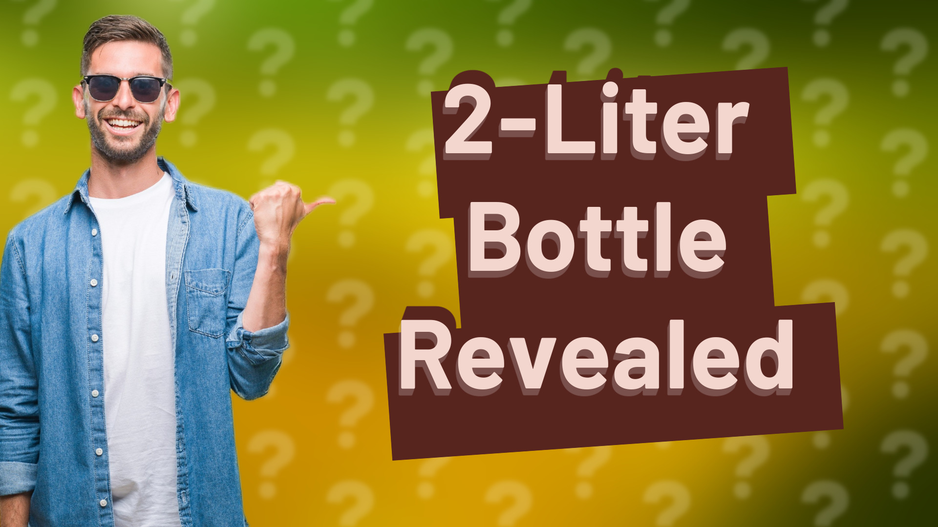 2-Liter Bottle Revealed