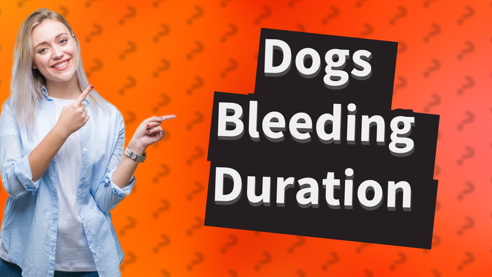 Dogs Bleeding Duration