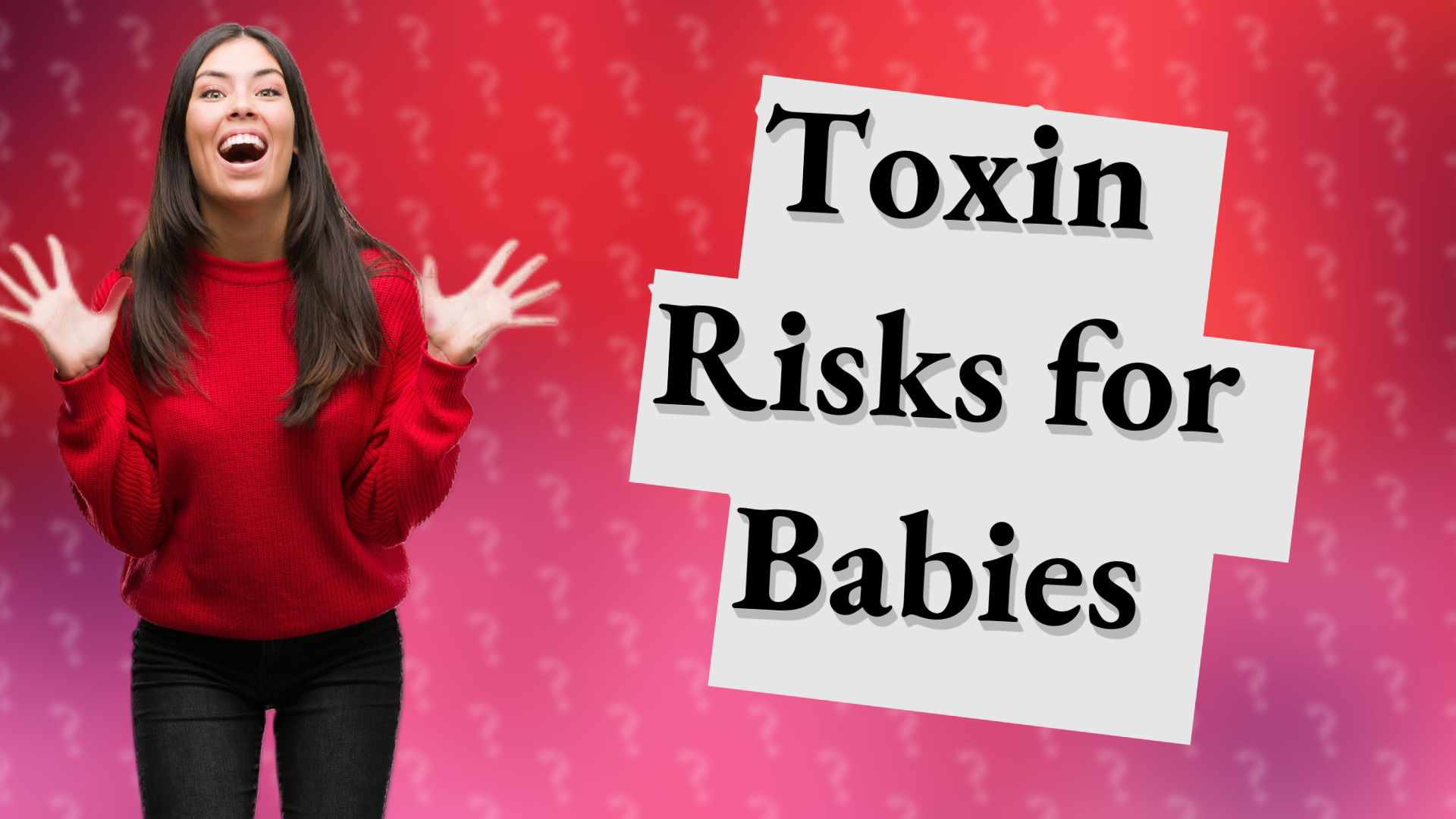 Toxin Risks for Babies