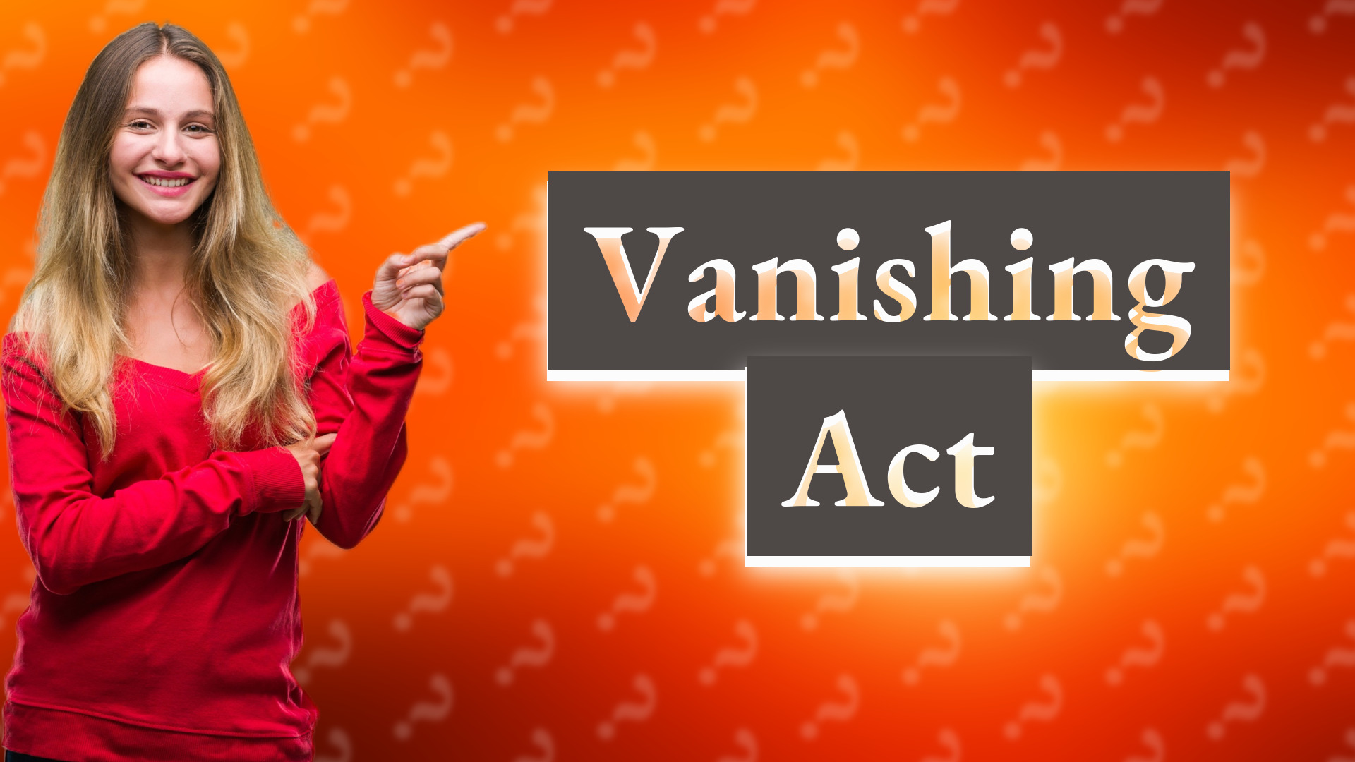 Vanishing Act