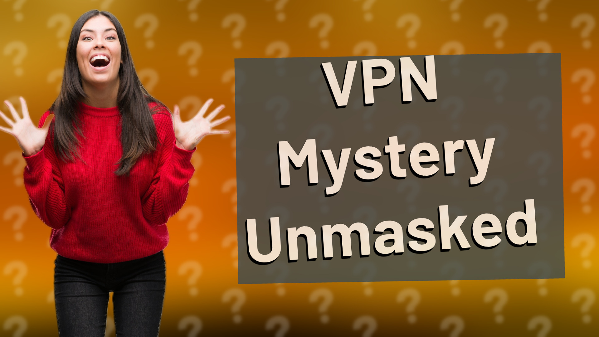 VPN Mystery Unmasked