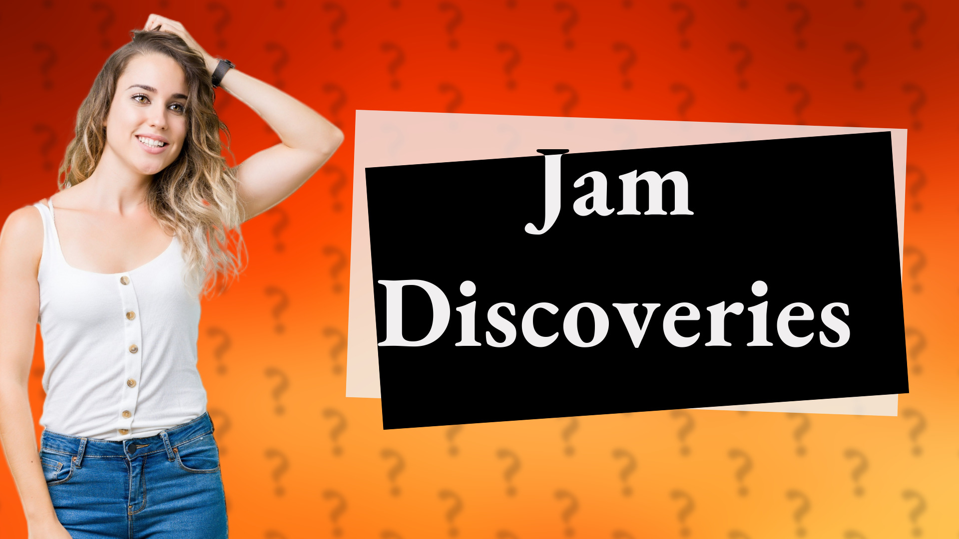 Jam Discoveries