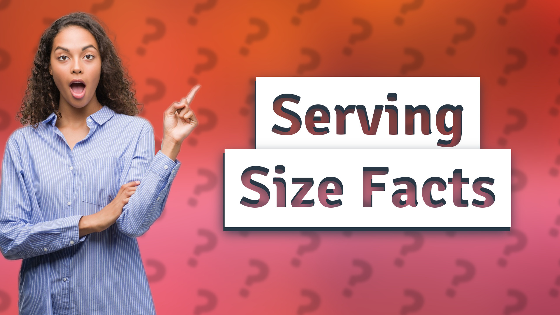 Serving Size Facts