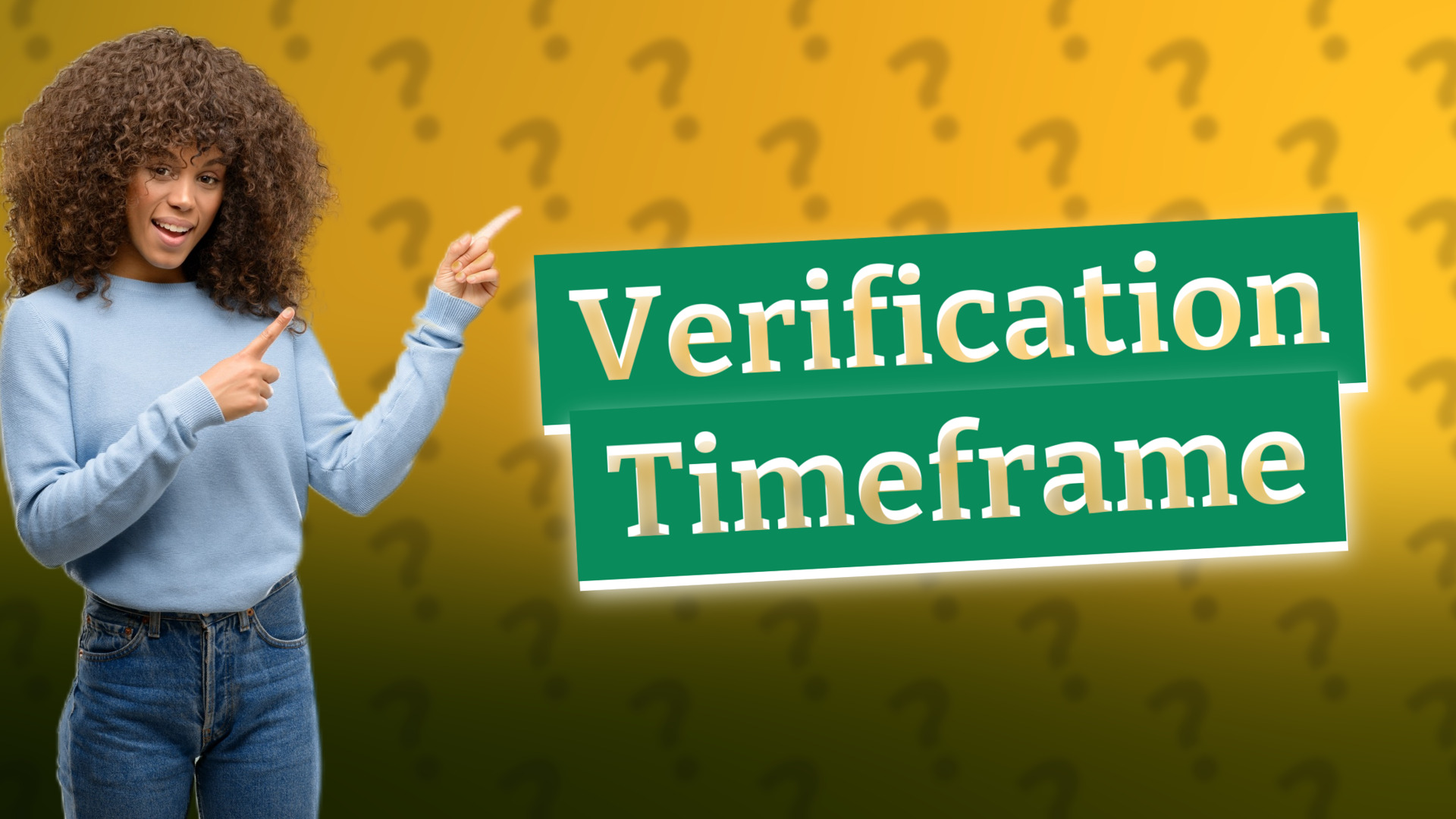 Verification Timeframe