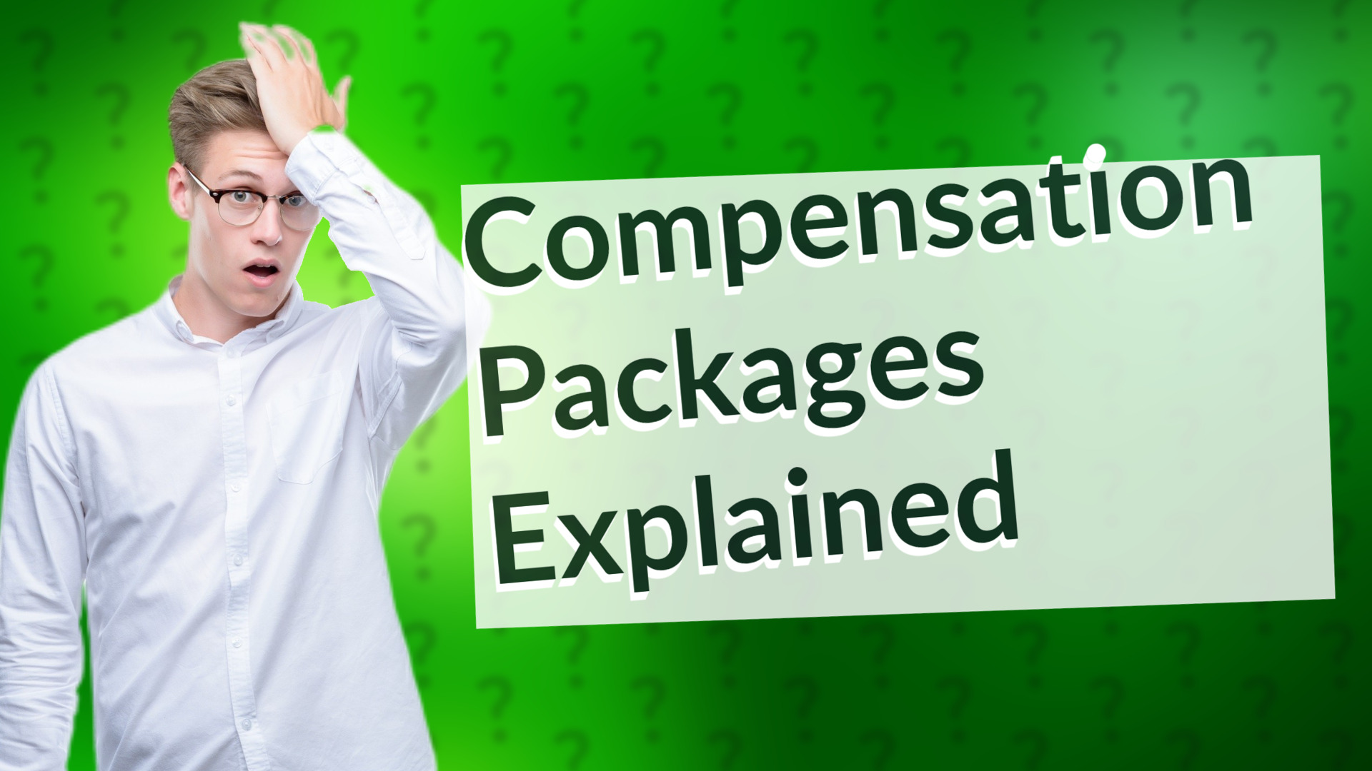 Compensation Packages Explained