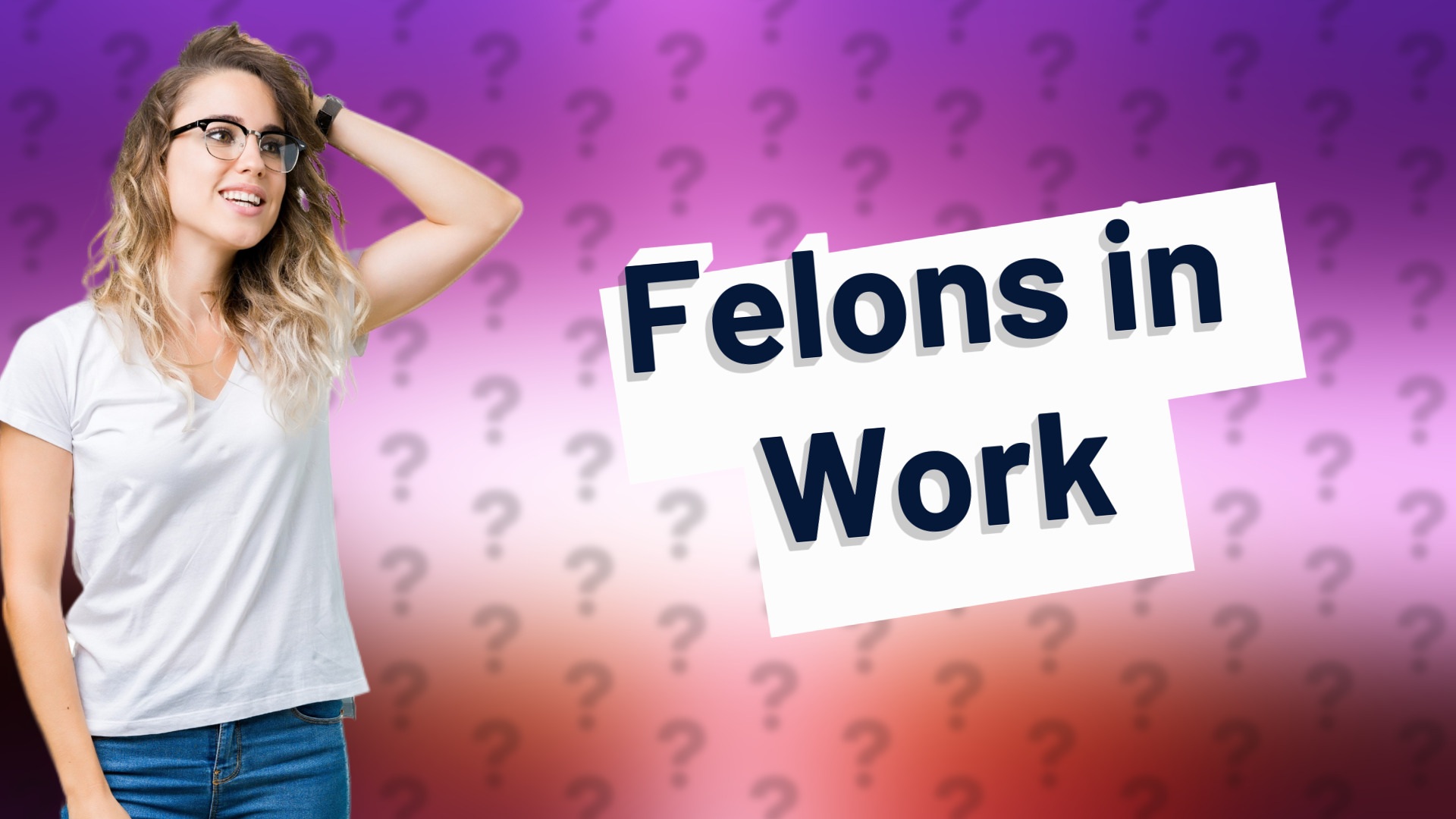 Felons in Work