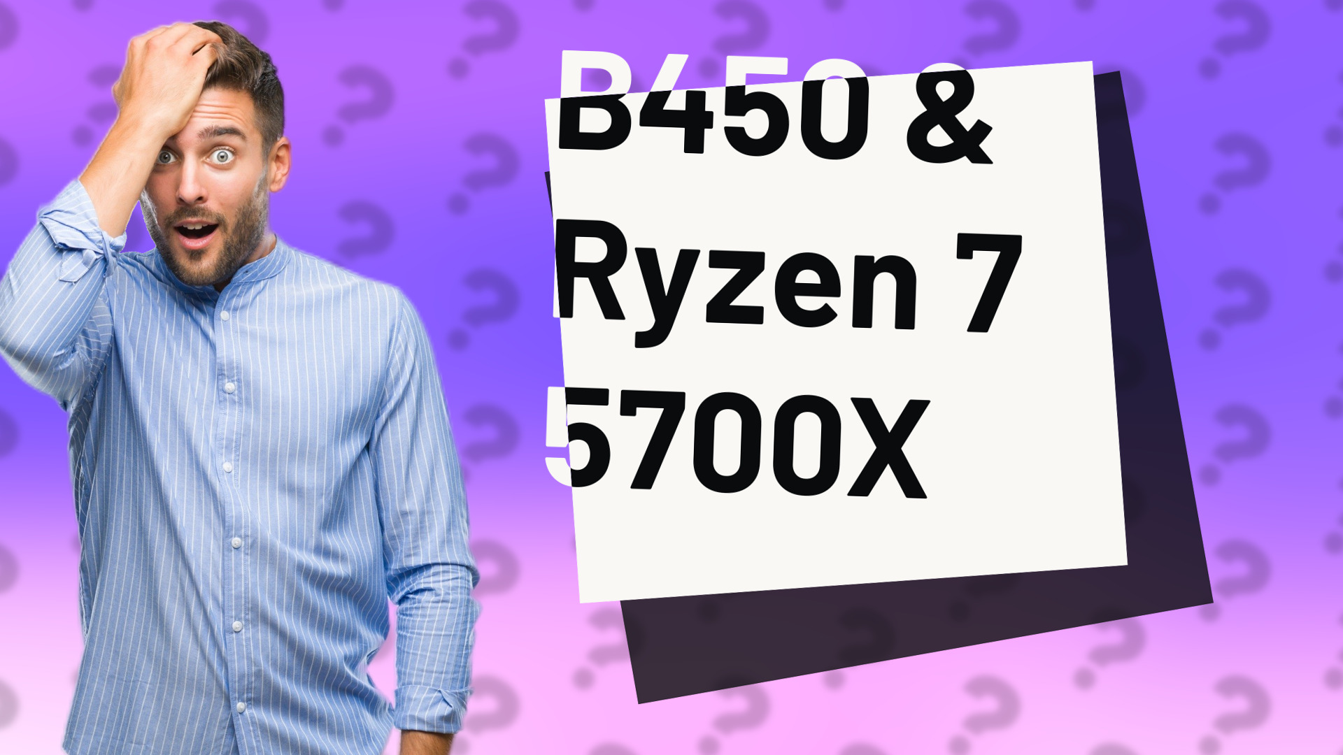 B450 & Ryzen 7 5700X