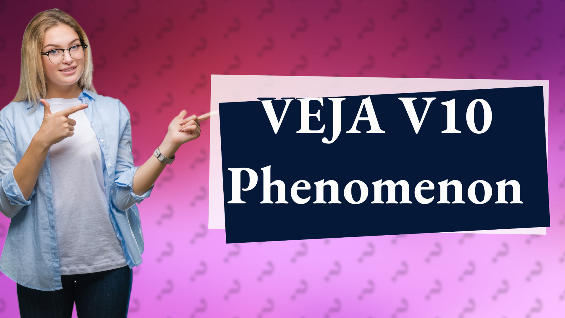 VEJA V10 Phenomenon