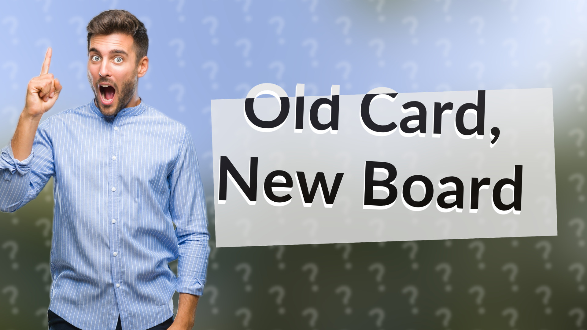 Old Card, New Board