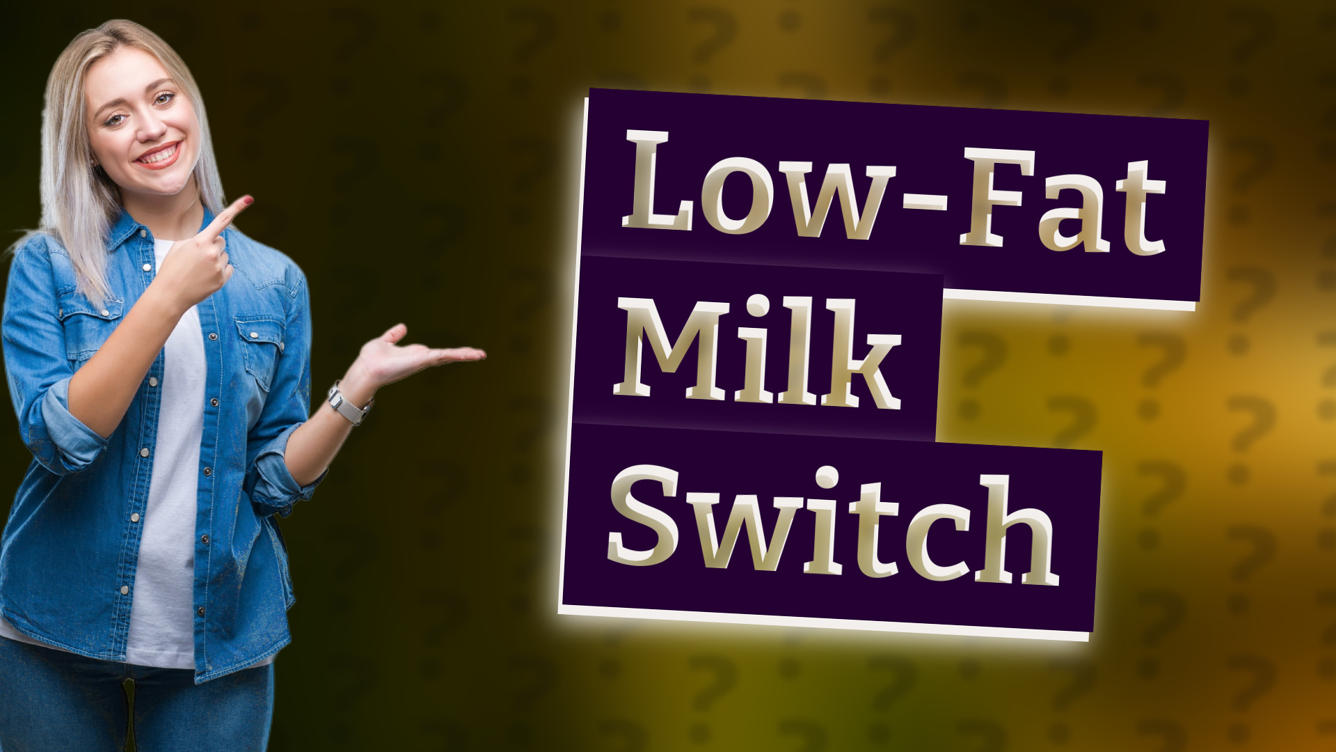Low-Fat Milk Switch