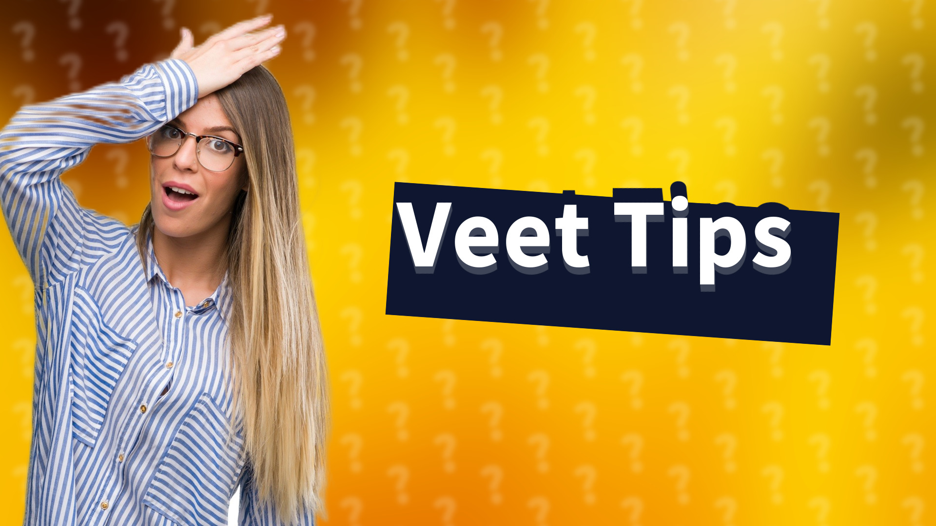 Veet Tips