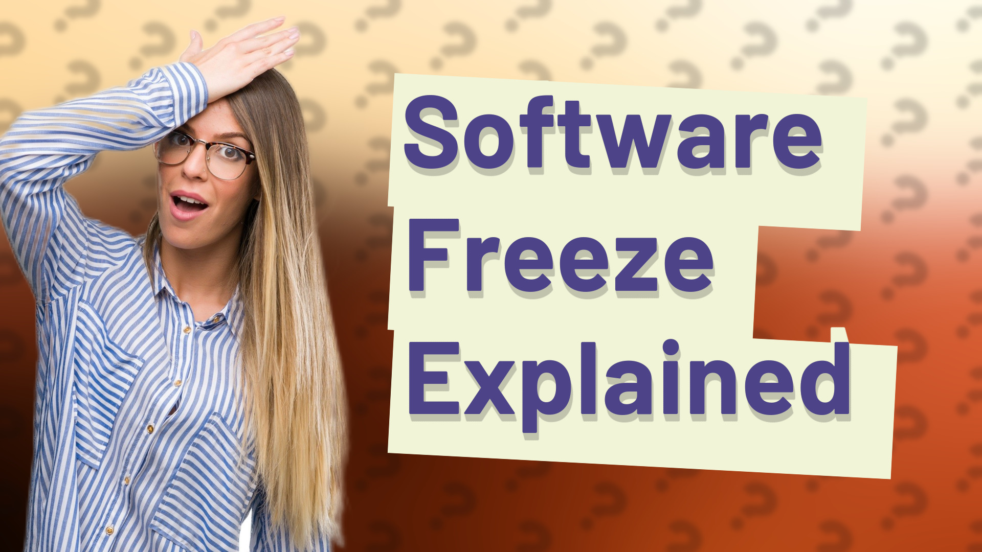 Software Freeze Explained