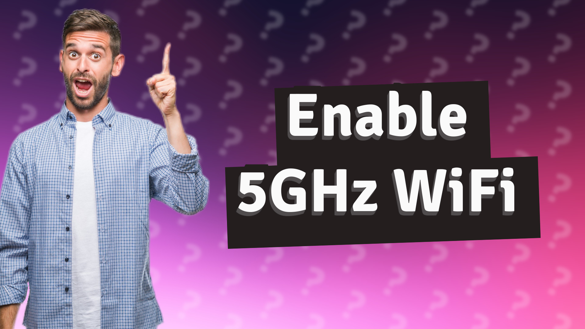 Enable 5GHz WiFi