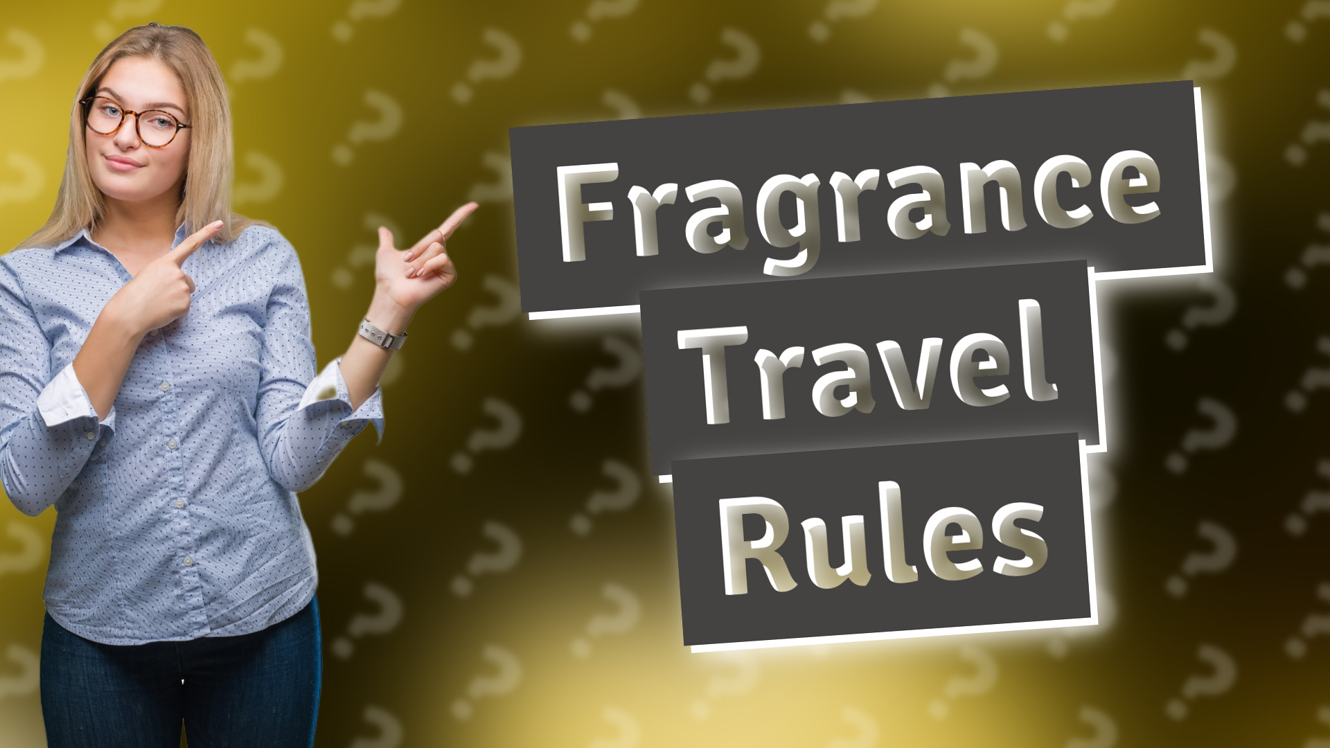 Fragrance Travel Rules