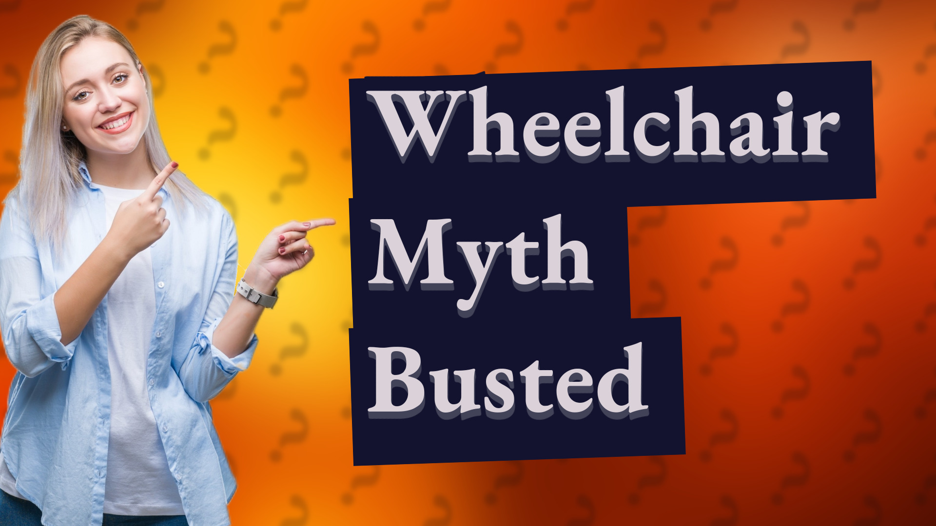 Wheelchair Myth Busted
