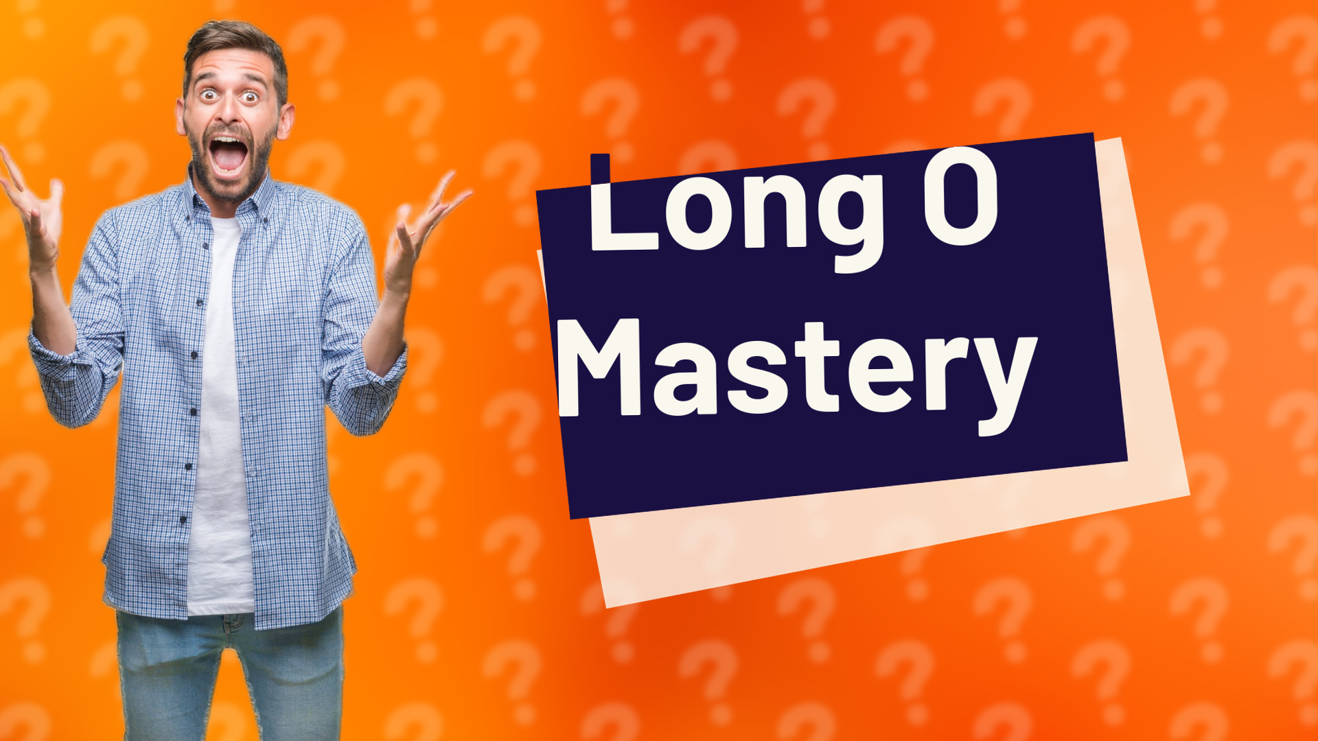 Long O Mastery