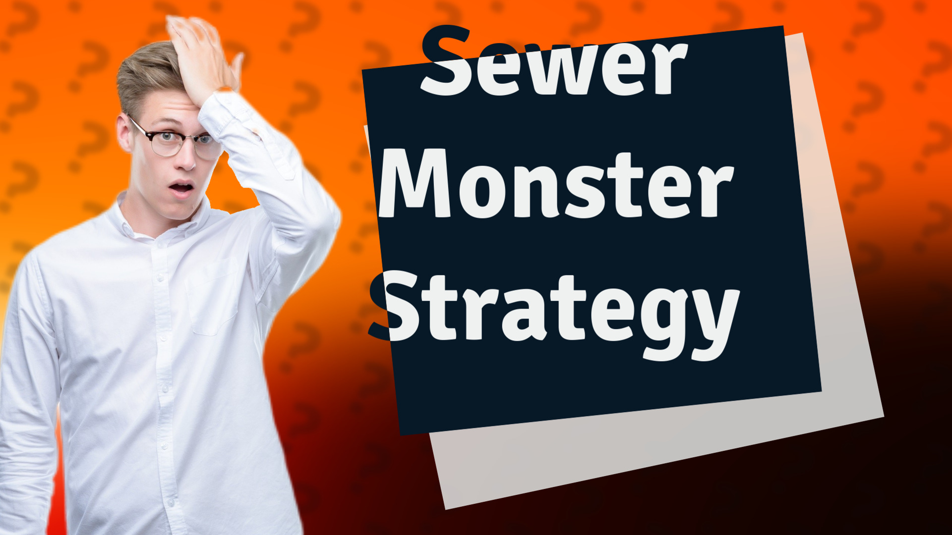 Sewer Monster Strategy