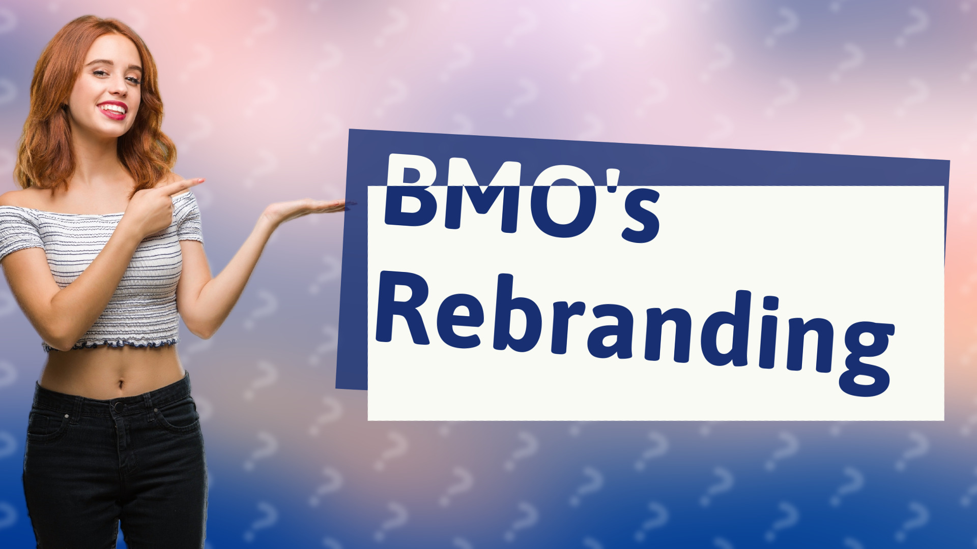BMO's Rebranding