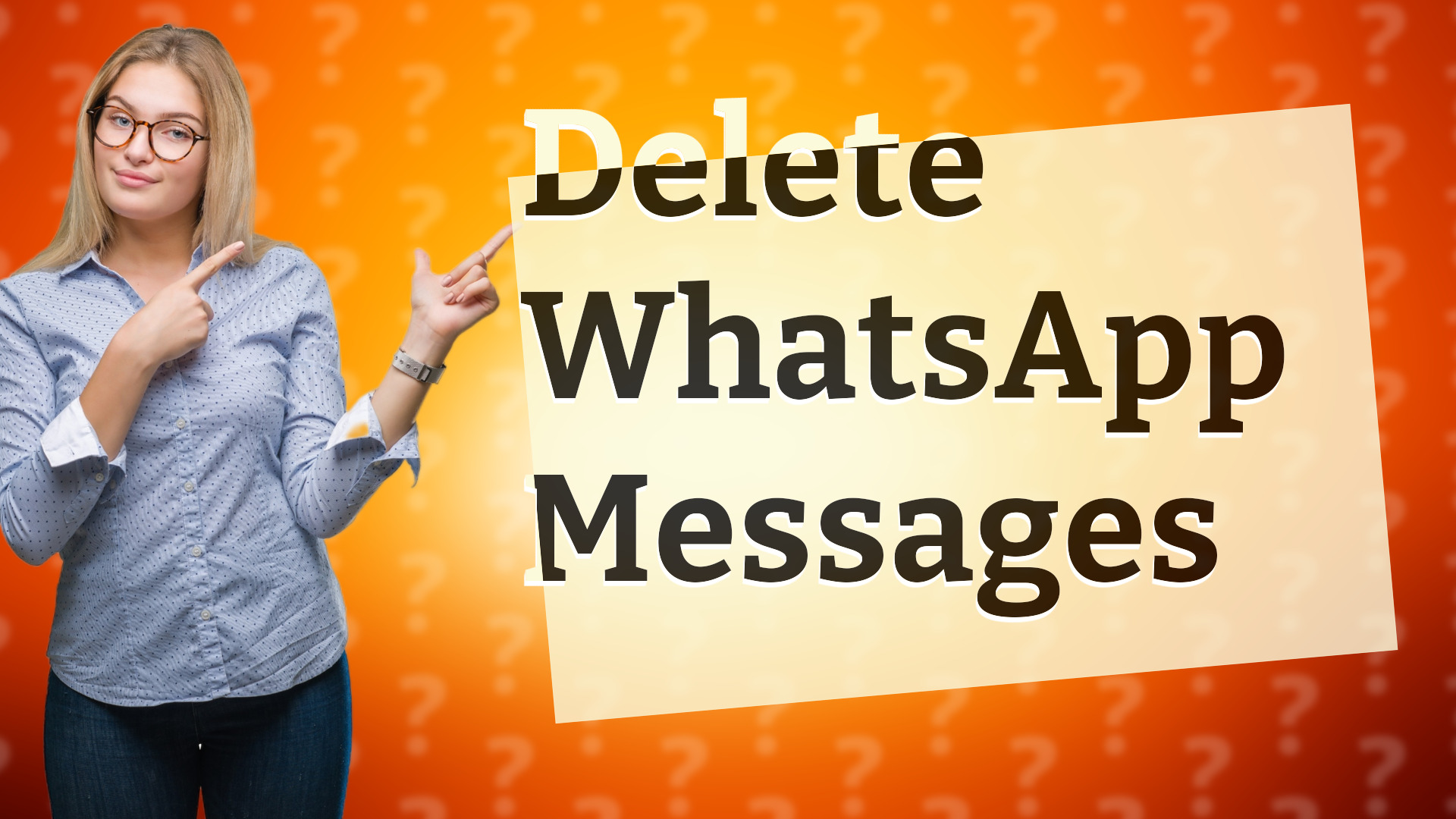 Delete WhatsApp Messages