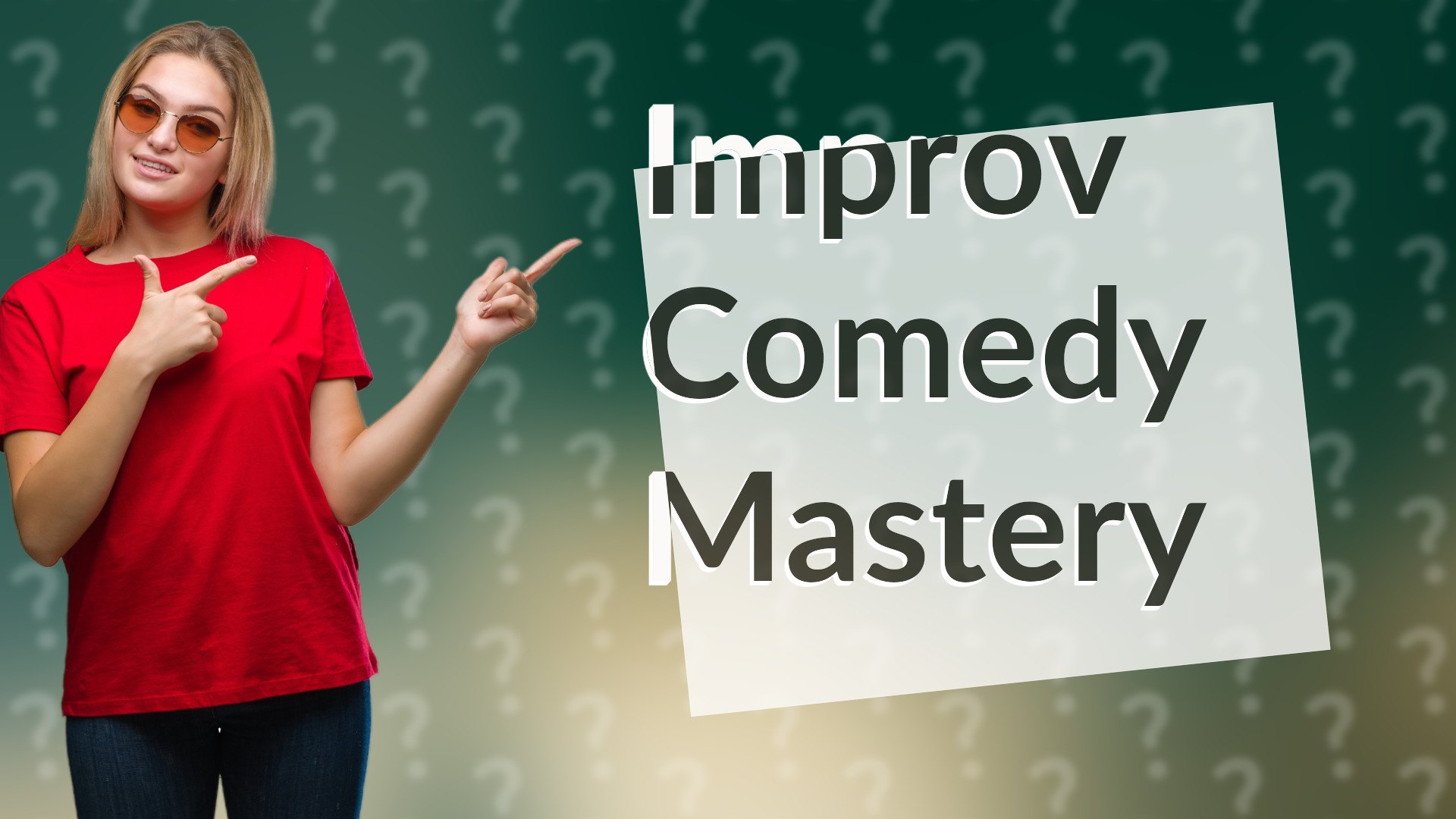 Improv Comedy Mastery