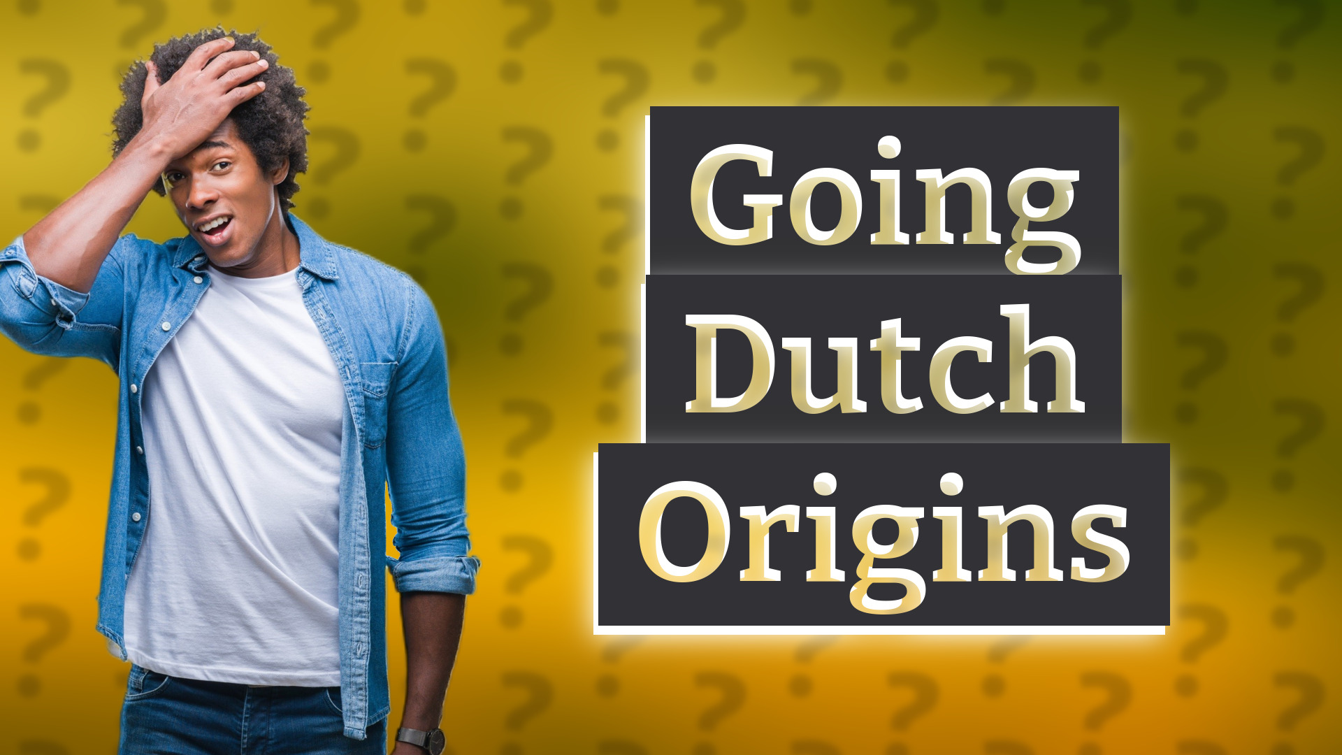 Going Dutch Origins