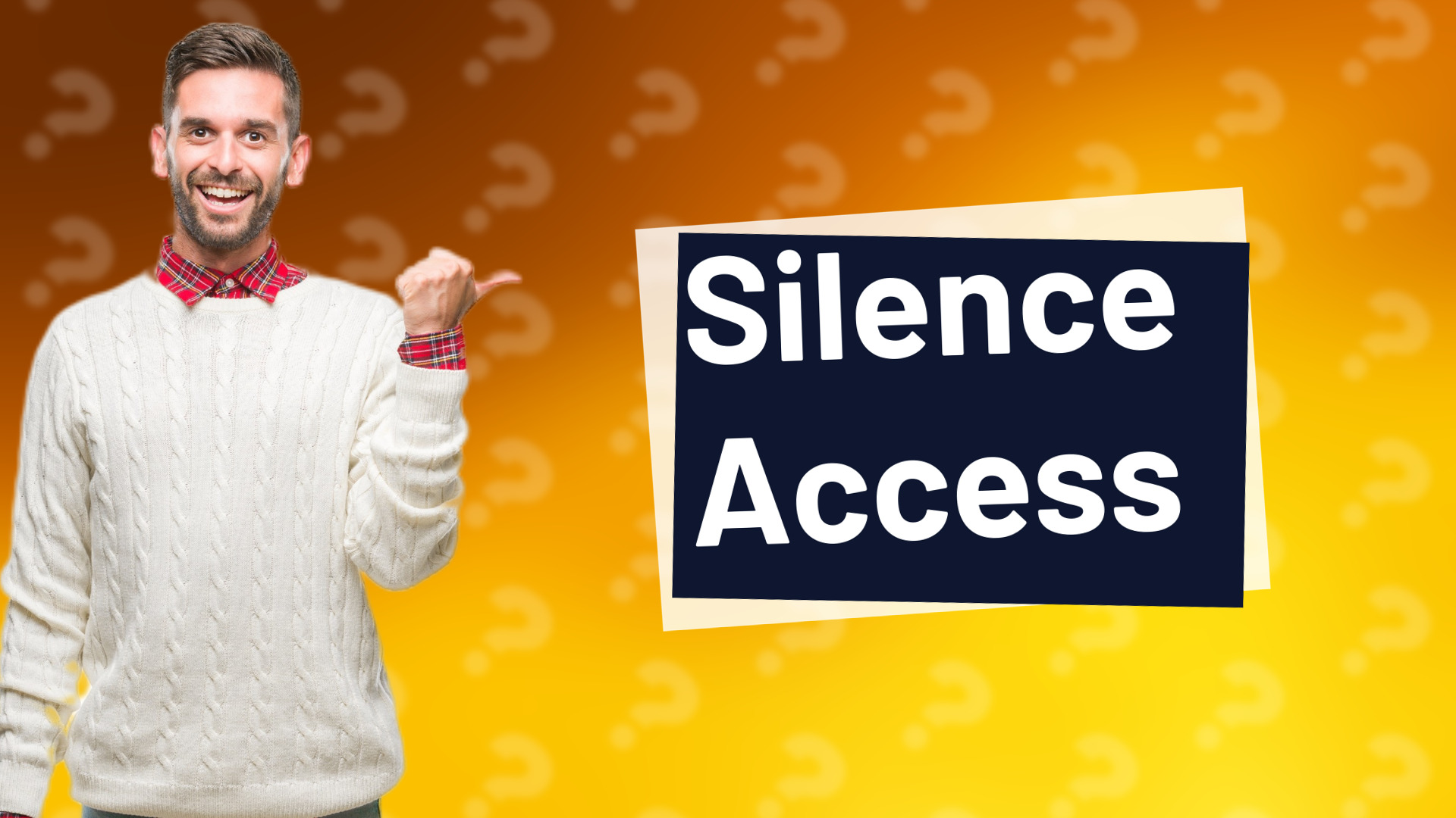 Silence Access
