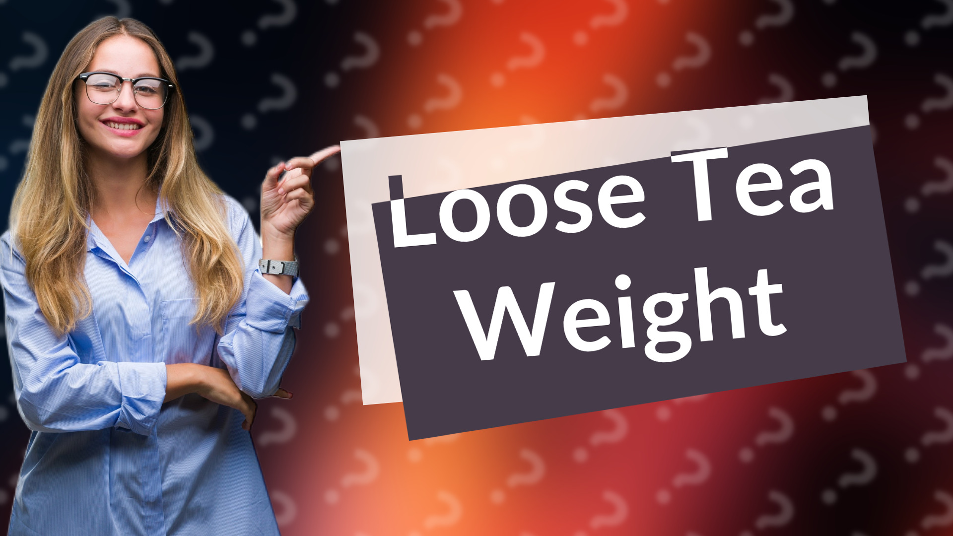 Loose Tea Weight