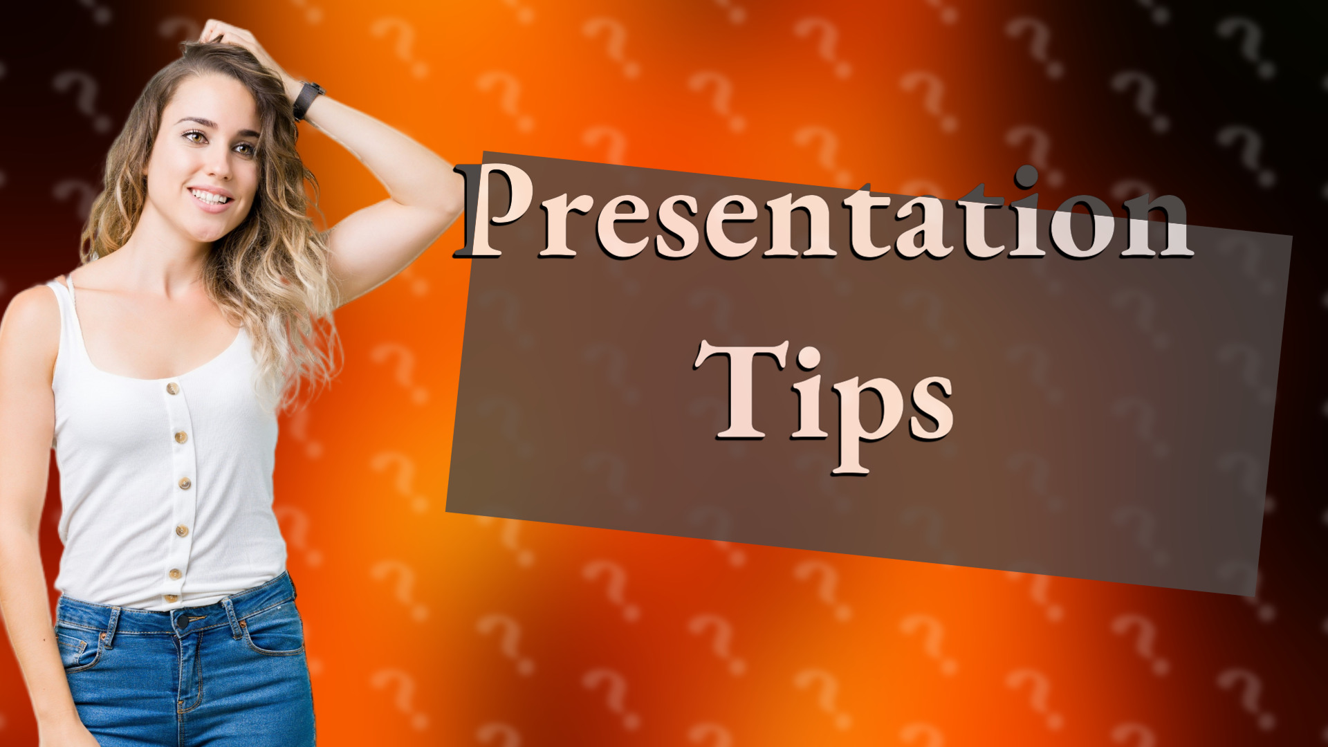 Presentation Tips