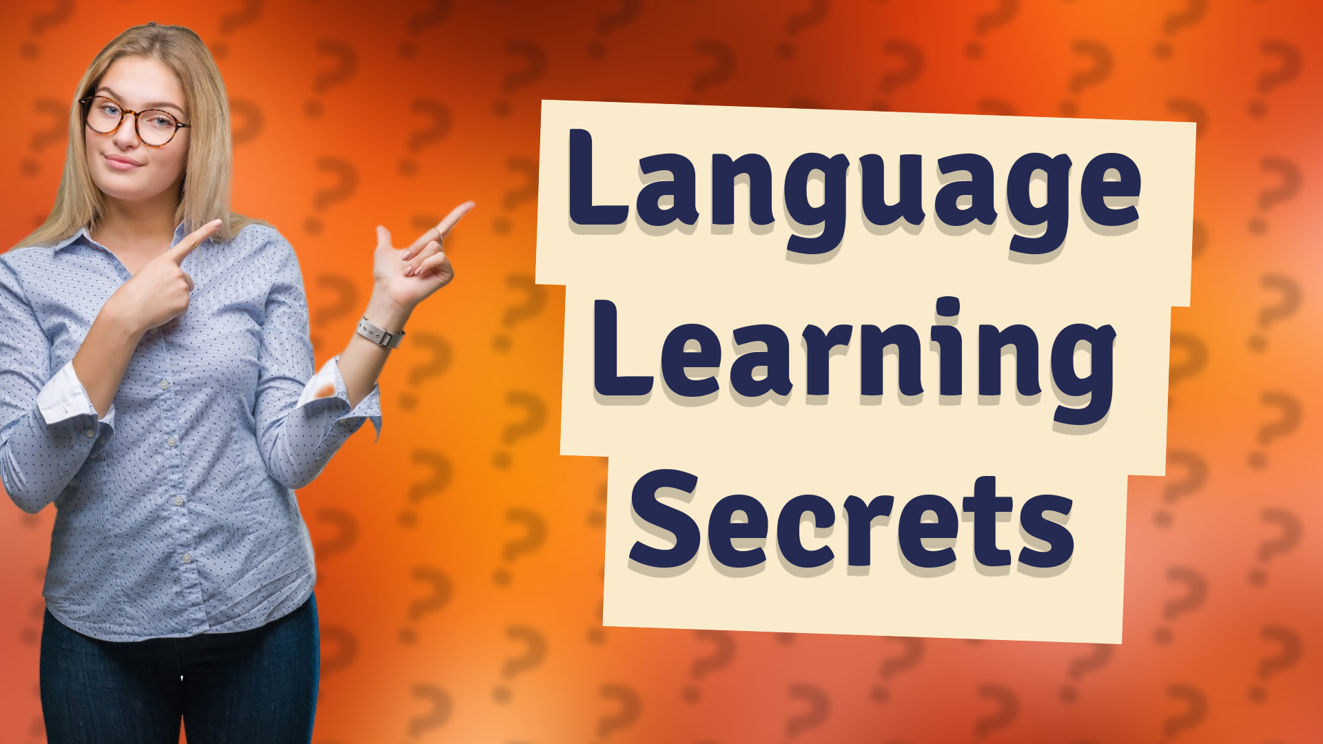 Language Learning Secrets