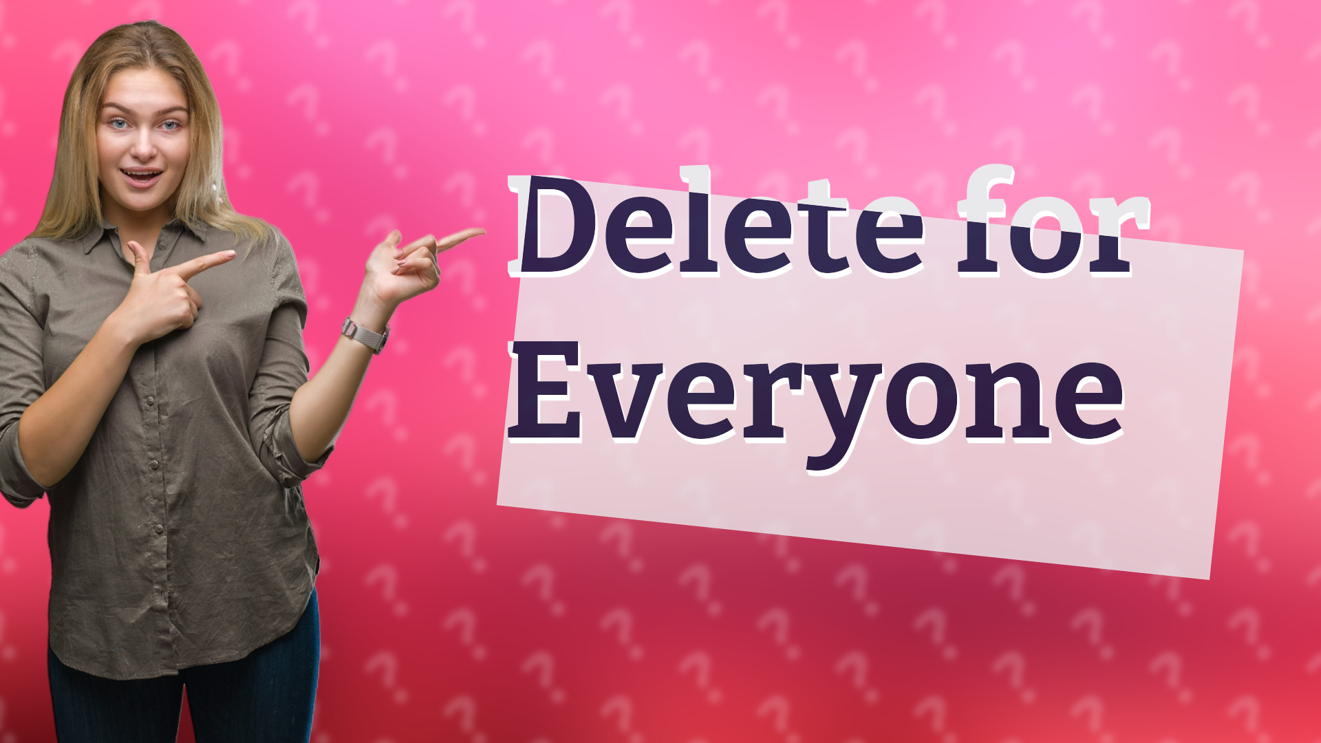 Delete for Everyone