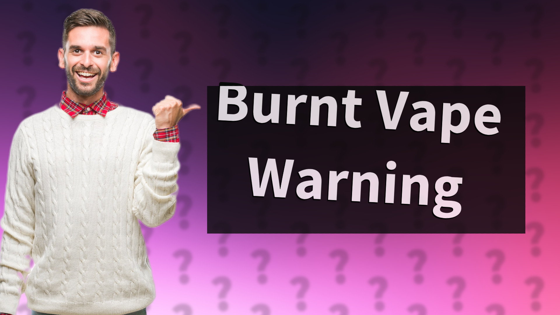 Burnt Vape Warning
