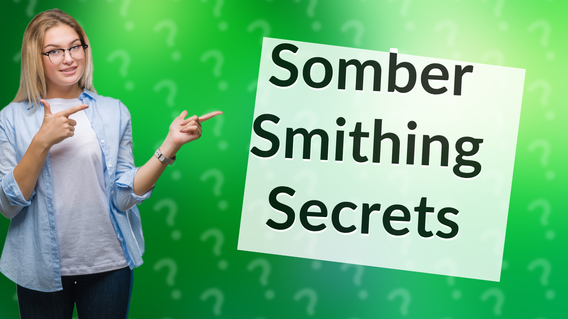 Somber Smithing Secrets