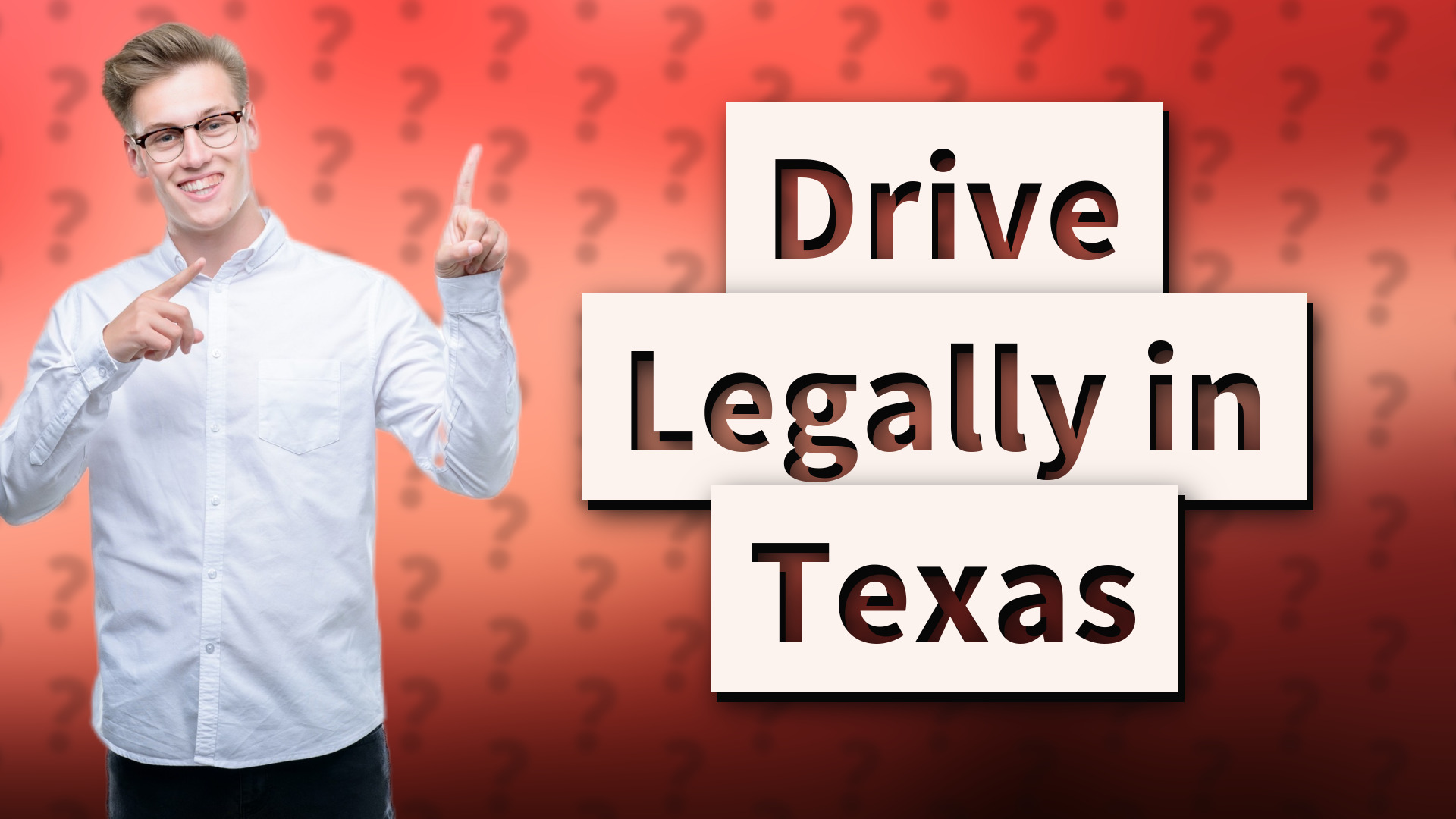 Drive Legally in Texas