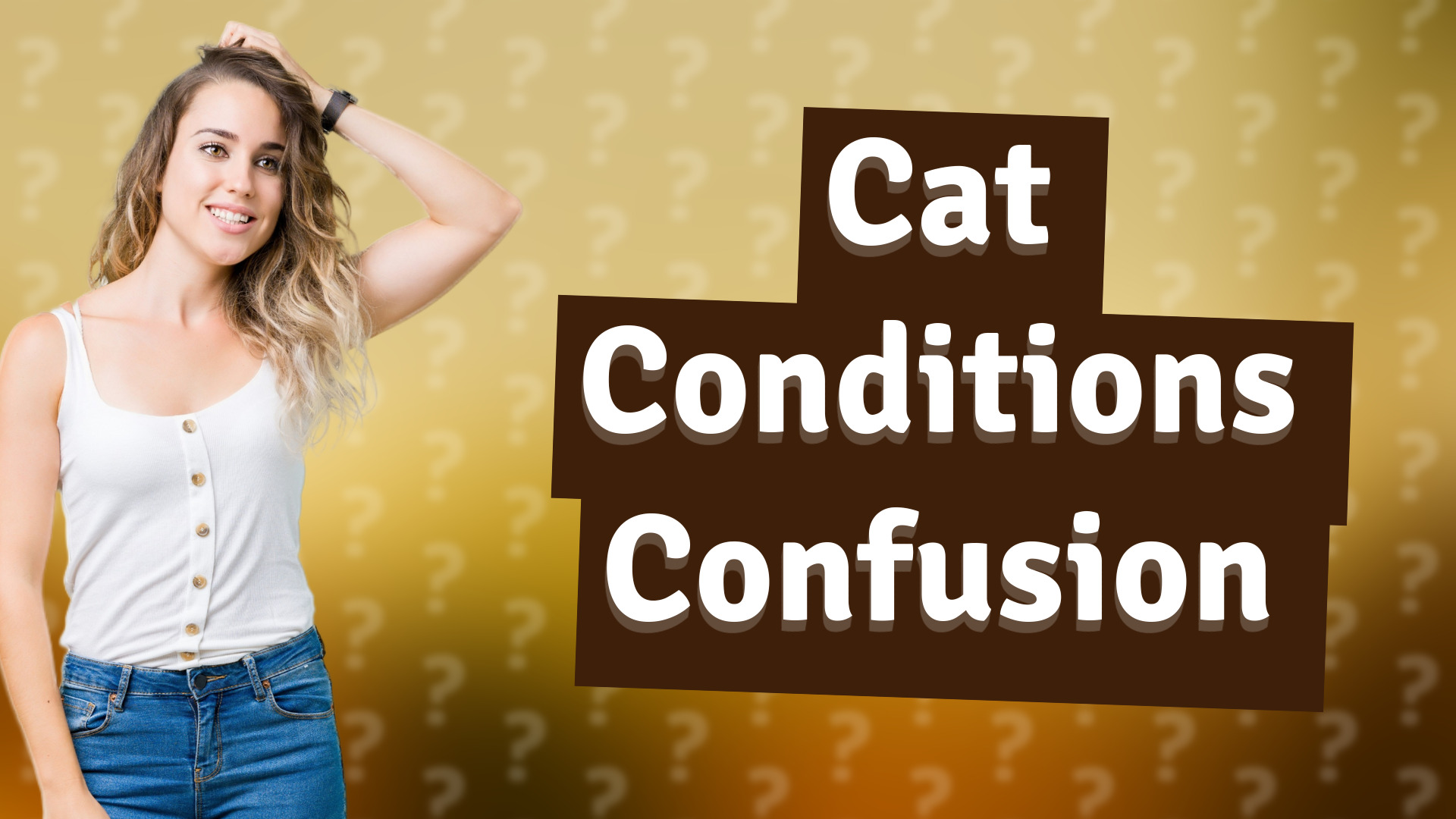 Cat Conditions Confusion
