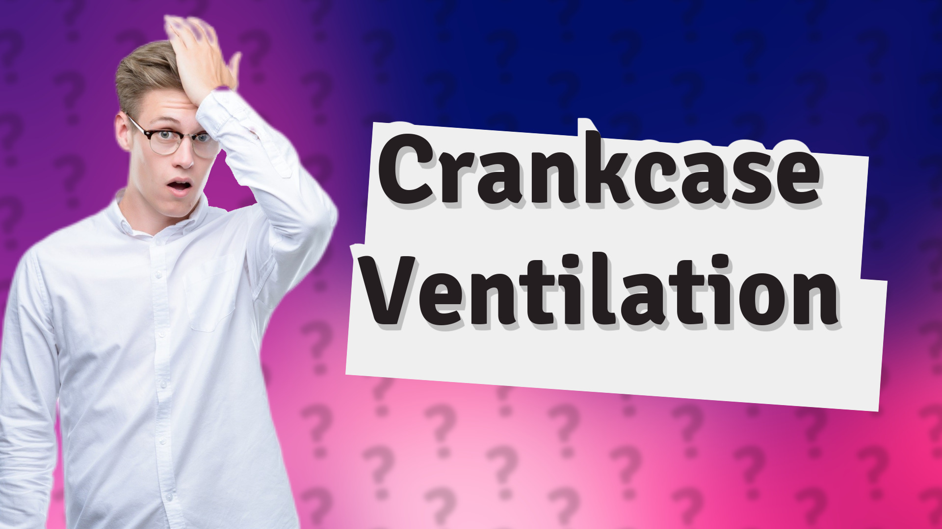 Crankcase Ventilation