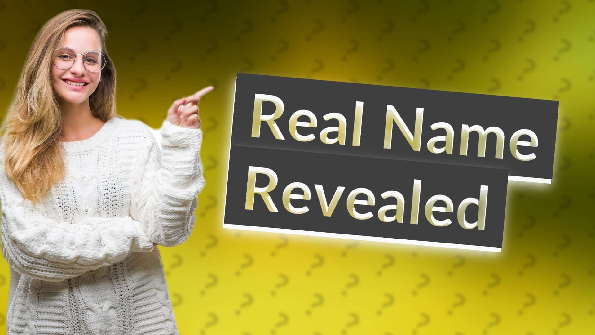 Real Name Revealed