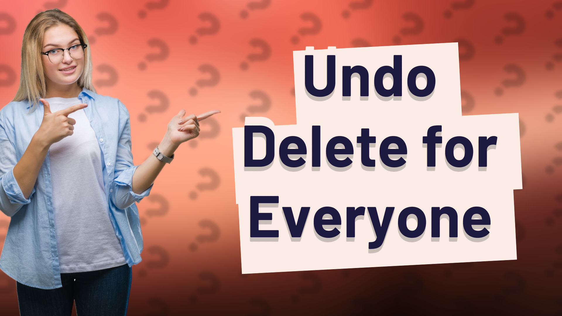 Undo Delete for Everyone