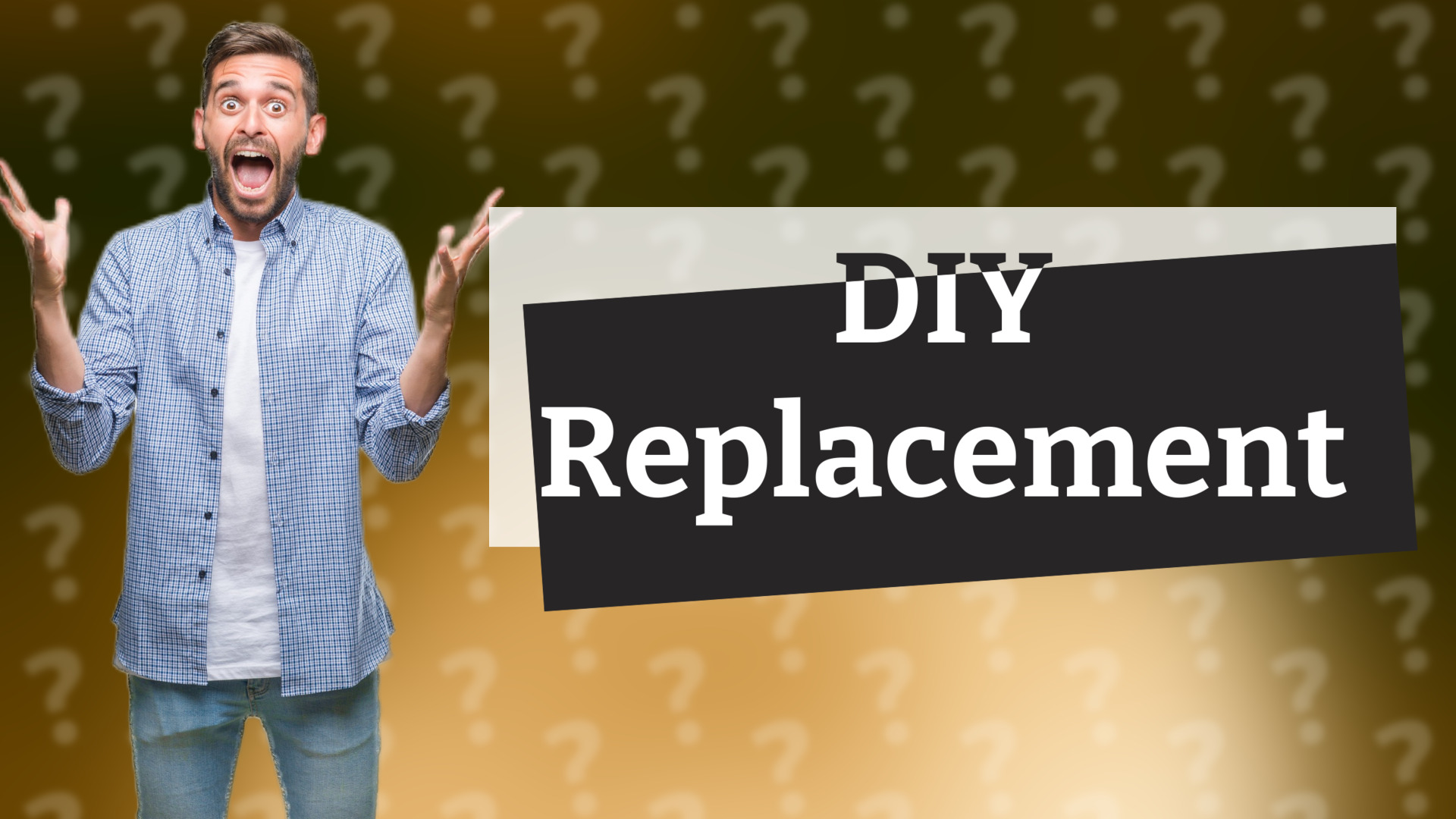 DIY Replacement