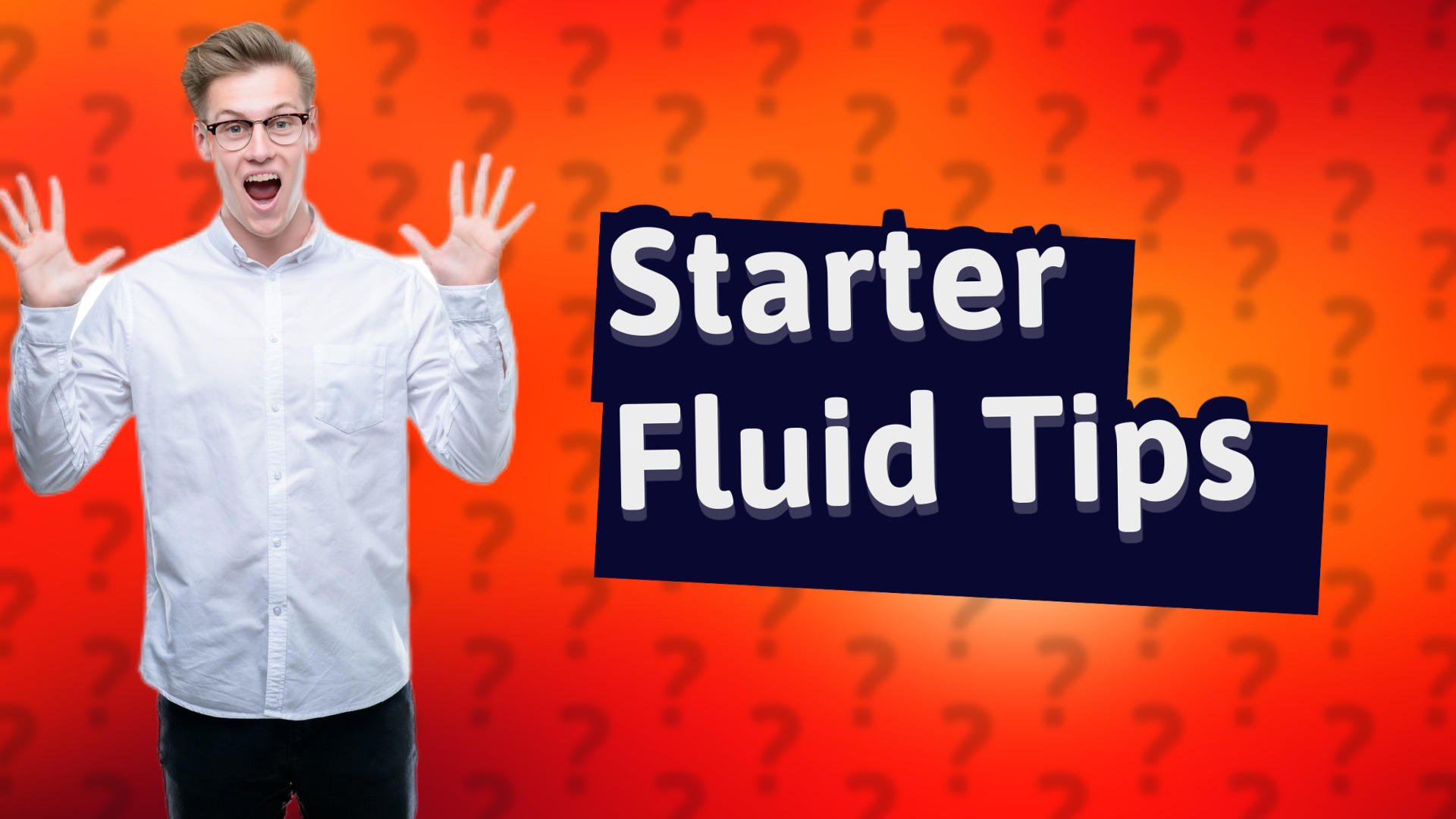 Starter Fluid Tips