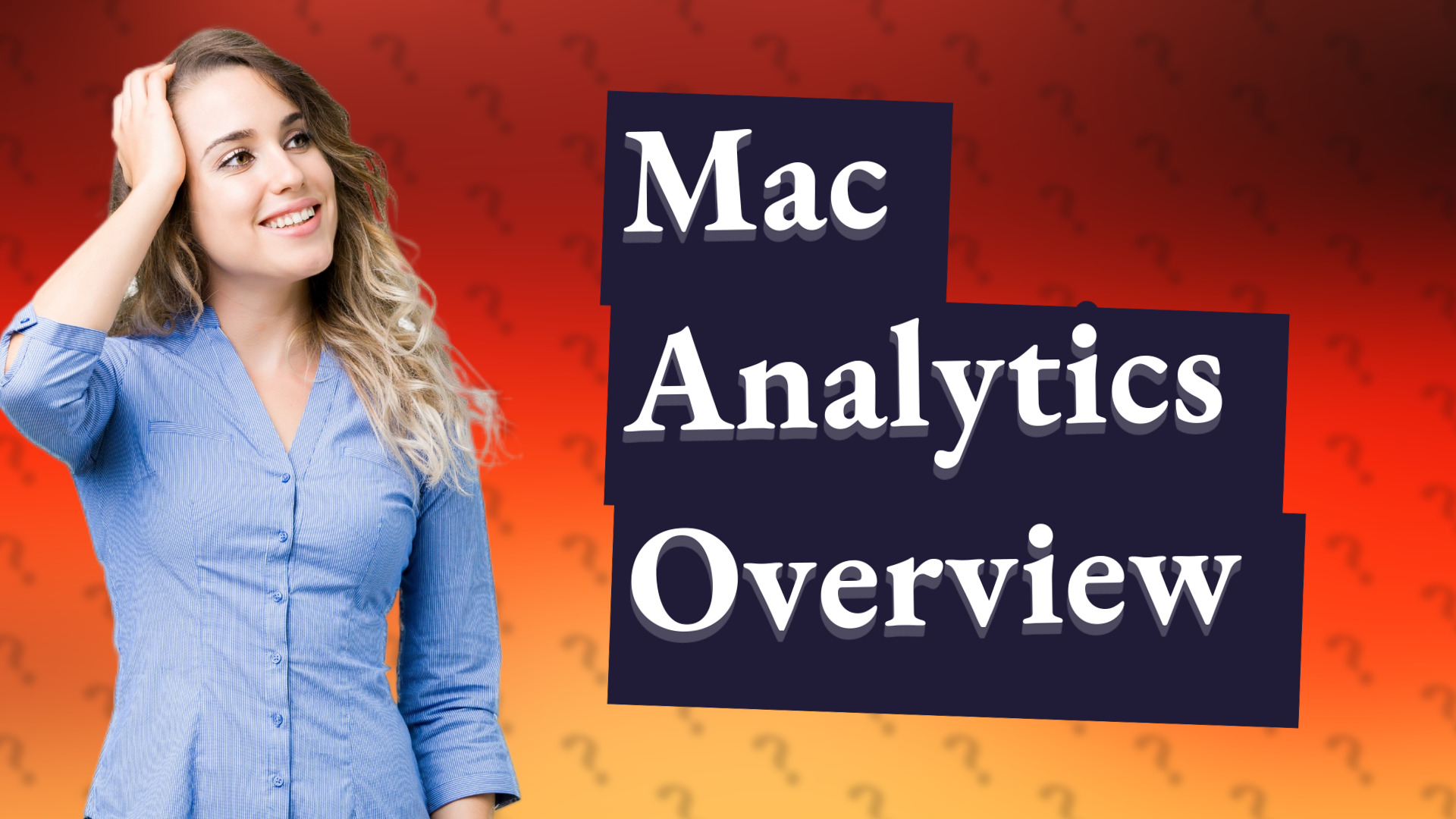Mac Analytics Overview