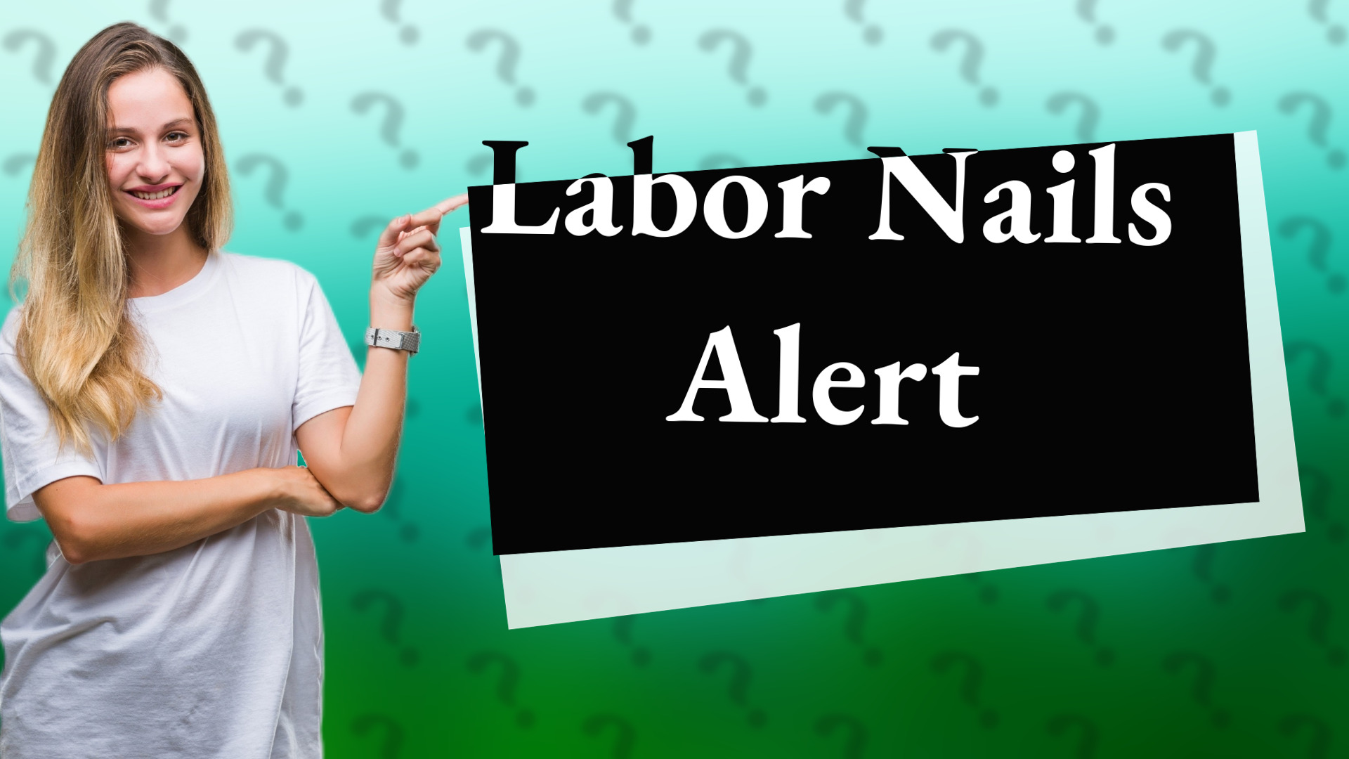 Labor Nails Alert