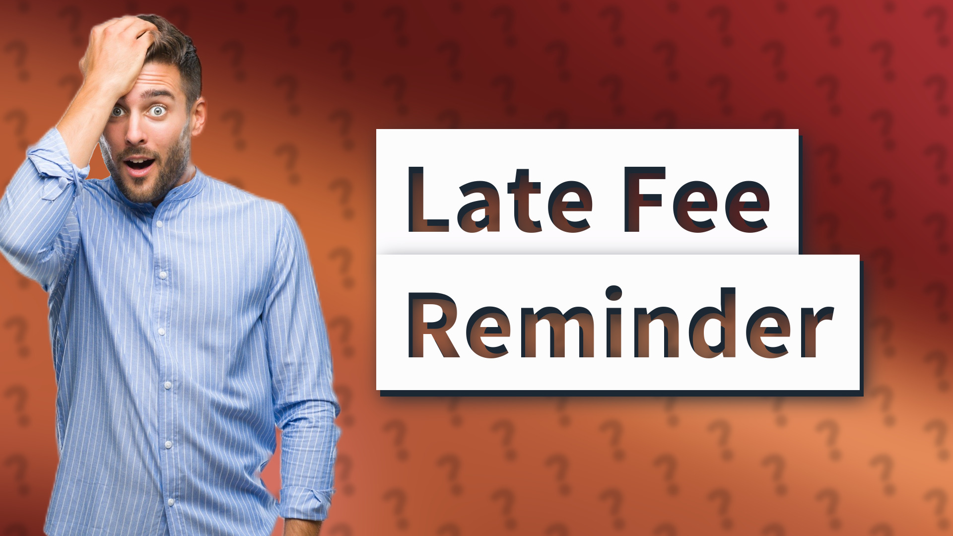 Late Fee Reminder