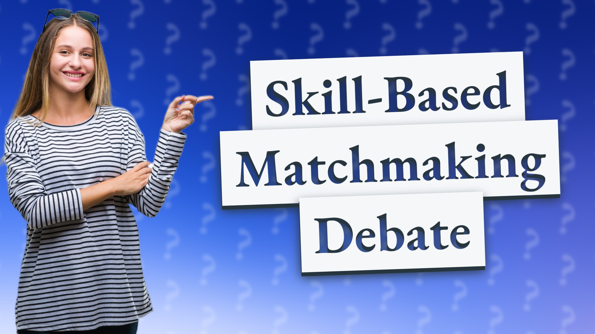 Skill-Based Matchmaking Debate
